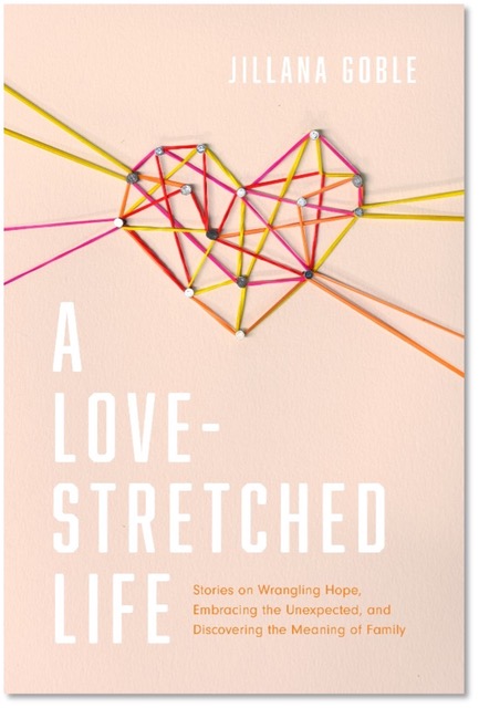 Order A Love Stretched Life Jillana Goble 1011